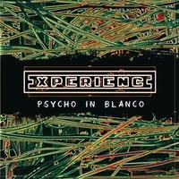 Recenzja Experience "Psycho In Blanco" /2010/